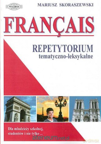 Francais. Repetytorium tem-leks. w.2013 [KSIĄŻKA]