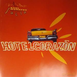 Raul Marques E Os Amigos Da Salsa: Hotel Corazon [CD]