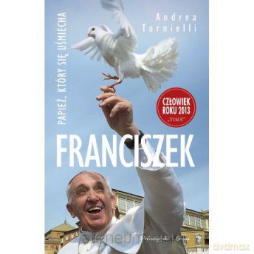 Franciszek. Papież, który się uśmiecha. [KSIĄŻKA]