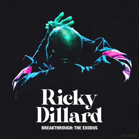 Ricky Dillard: Breakthrough: The Exodus [CD]