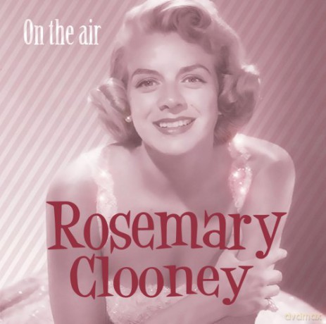 Rosemary Clooney: On the Air [CD]