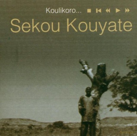 Sekou Kouyate: Koulikoro... [CD]