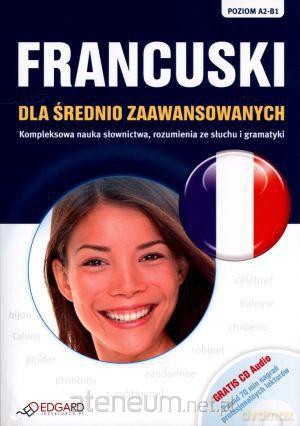 Francuski dla średnio zaawansowanych + CD [KSIĄŻKA]