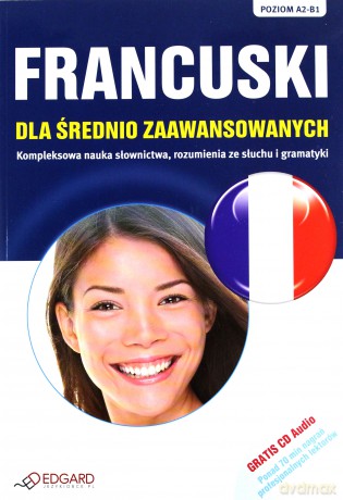 Francuski dla średnio zaawansowanych + CD [KSIĄŻKA]