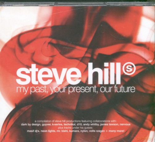 Steve Hill: My Past, Your Present [3CD]
