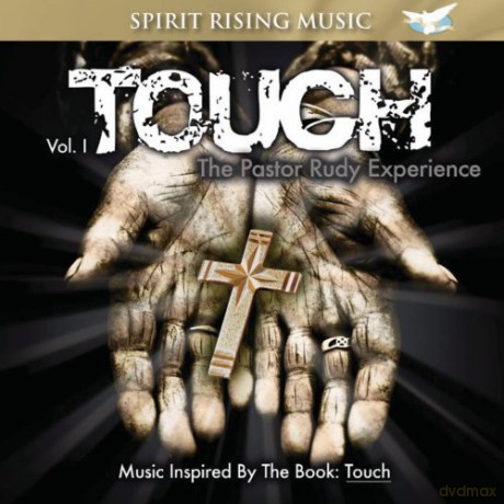The Pastor Rudy Experience: Volume 1- Touch [CD]