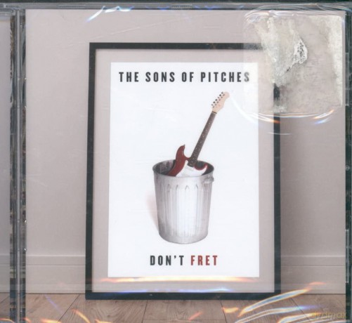 The Sons of Pitches: Don'T Fret [CD]