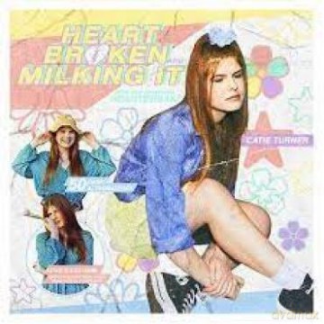 Catie Turner: Heartbroken And Milking It [CD]
