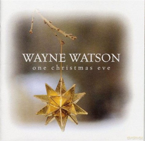 Wayne Watson: One Christmas Eve [CD]