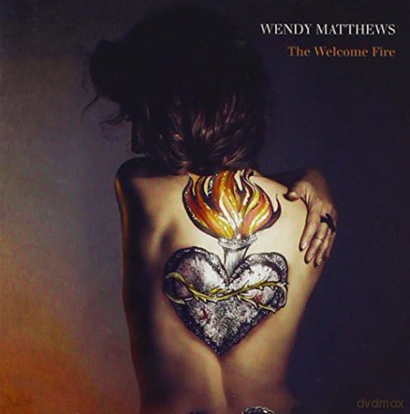 Wendy Matthews: The Welcome Fire [CD]
