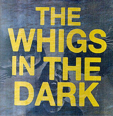 Whigs: In the Dark [CD]