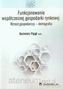 Funkcjonow. współcz. gospodarki rynk.Wzrost gosp. [KSIĄŻKA]