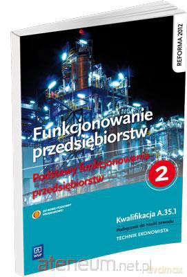 Funkcjonowanie przedsiębiorstw 2 Podst. funkc. NPP [KSIĄŻKA]