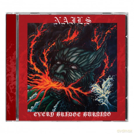 Nails: Every Bridge Burning [CD]