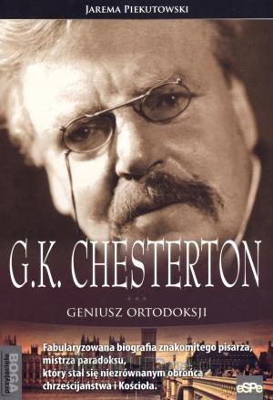 G.K. Chesterton. Geniusz ortodoksji [KSIĄŻKA]