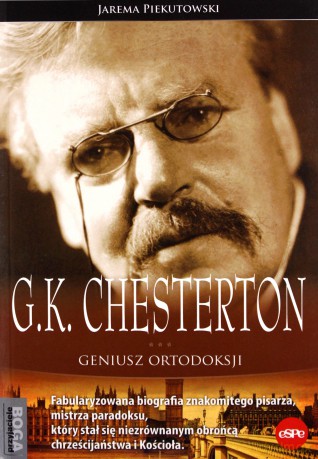 G.K. Chesterton. Geniusz ortodoksji [KSIĄŻKA]