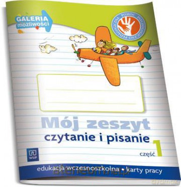 Galeria możliwości SP 1 Mój zeszyt Czyt. i pisanie [KSIĄŻKA]