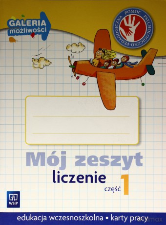 Galeria możliwości SP Mój zeszyt 1 Liczenie [KSIĄŻKA]