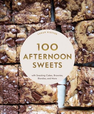 100 Afternoon Sweets: With Snacking Cakes, Brownies, Blondies, and More (100 Baking Recipes for Every Kitchen) - Sarah Kieffer [KSIĄŻKA]