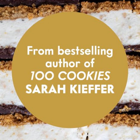 100 Afternoon Sweets: With Snacking Cakes, Brownies, Blondies, and More (100 Baking Recipes for Every Kitchen) - Sarah Kieffer [KSIĄŻKA]