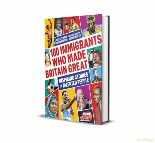 100 Immigrants Who Made Britain Great: Inspiring Stories of Talented People - Louis Stewart [KSIĄŻKA]
