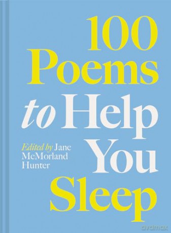 100 Poems to Help You Sleep: Volume 2 - Jane McMorland Hunter [KSIĄŻKA]
