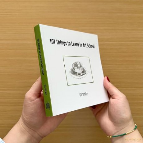 101 Things to Learn in Art School - Kit White [KSIĄŻKA]