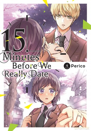 15 Minutes Before We Really Date, Vol. 4: Volume 4 (FIFTEEN MINUTES BEFORE WE REALLY DATE GN) - Perico [KOMIKS]