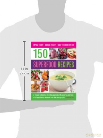 150 Superfood recipes: A Vibrant Collection of Dishes, Packed with Powerful, Nutrient-rich Ingredients, Shown in Over 500 Photographs - Audrey Deane [KSIĄŻKA]