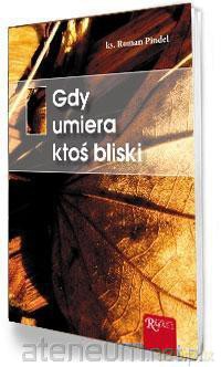 Gdy umiera krtoś bliski [KSIĄŻKA]