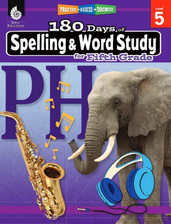 180 Days of Spelling and Word Study for Fifth Grade: Practice, Assess, Diagnose (180 Days of Practice) - Shireen Pesez Rhoades [KSIĄŻKA]