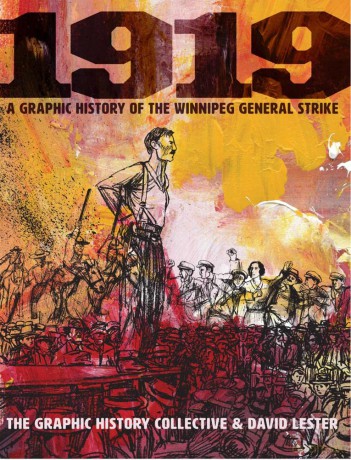 1919: A Graphic History of the Winnipeg General Strike - Graphic History Collective [KSIĄŻKA]