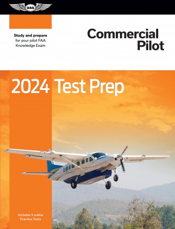 2024 Commercial Pilot Test Prep: Study and Prepare for Your Pilot FAA Knowledge Exam (Asa Test Prep) - ASA Test Prep Board [KSIĄŻKA]
