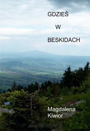 Gdzieś w Beskidach [KSIĄŻKA]