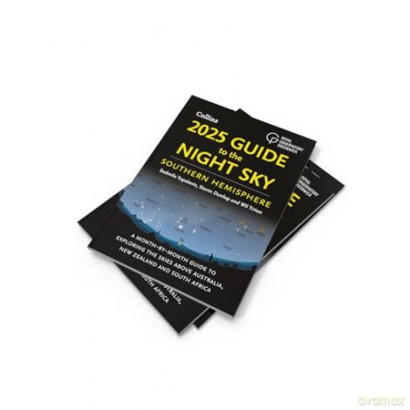 2025 Guide to the Night Sky Southern Hemisphere: A month-by-month guide to exploring the skies above Australia, New Zealand and South Africa - Radmila Topalovic [KSIĄŻKA]