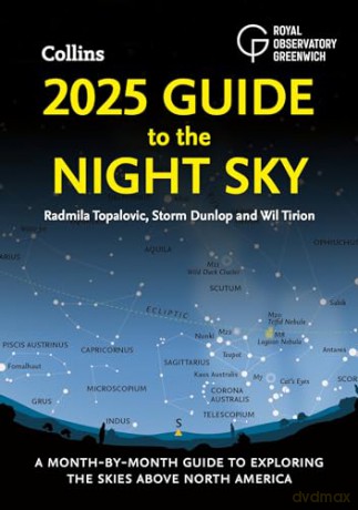 2025 Guide to the Night Sky: A month-by-month guide to exploring the skies above North America - Radmila Topalovic [KSIĄŻKA]
