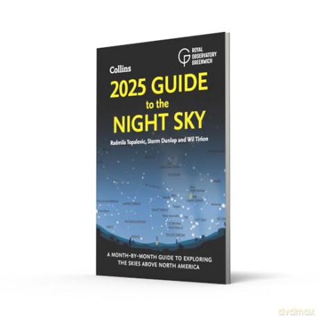 2025 Guide to the Night Sky: A month-by-month guide to exploring the skies above North America - Radmila Topalovic [KSIĄŻKA]