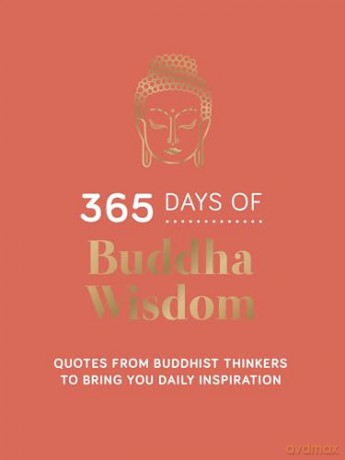 365 Days of Buddha Wisdom: Quotes from Buddhist Thinkers to Bring You Daily Inspiration [KSIĄŻKA]
