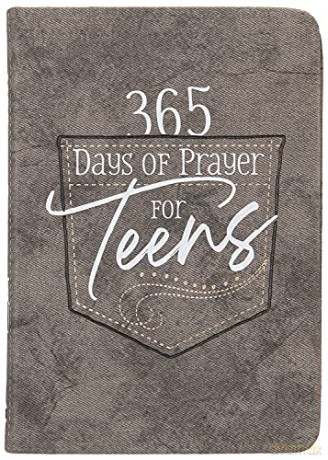 365 Days of Prayer for Teens: Daily Devotional: 365 Daily Devotional [KSIĄŻKA]