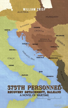 375th Personnel Recovery Detachment, Balkans: A Novel of Wartime - William Crisp [KSIĄŻKA]