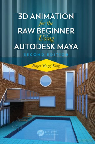 3D Animation for the Raw Beginner Using Autodesk Maya 2e - Roger King [KSIĄŻKA]