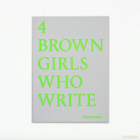 4 BROWN GIRLS WHO WRITE - Roshni Goyate, Sharan Hunjan, Sheena Patel, Sunnah Khan - Roshni Goyate [KSIĄŻKA]