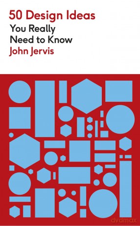 50 Design Ideas You Really Need to Know (50 Ideas You Really Need to Know series) - John Jervis [KSIĄŻKA]