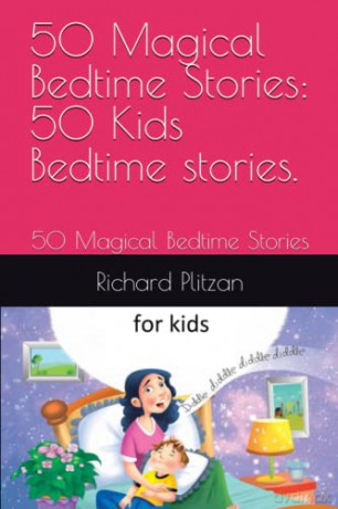 50 Magical Bedtime Stories: 50 Kids Bedtime stories.: 50 Magical Bedtime Stories - Richard Plitzan [KSIĄŻKA]