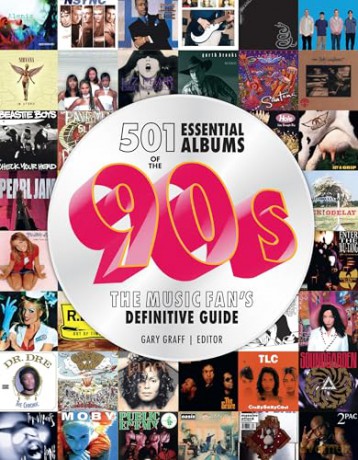 501 Essential Albums of the '90s: The Music Fan's Definitive Guide - Gary Graff [KSIĄŻKA]