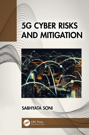 5G Cyber Risks and Mitigation - Sabhyata Soni [KSIĄŻKA]