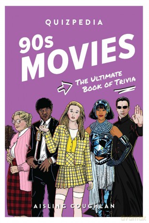 90s Movies Quizpedia: The ultimate book of trivia - Aisling Coughlan [KSIĄŻKA]