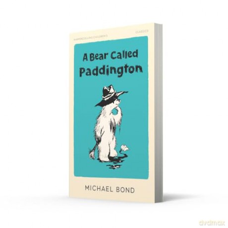 A Bear Called Paddington (HarperCollins Children's Classics) - Michael Bond [KSIĄŻKA]