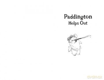 A Bear Called Paddington and Other Stories: Three funny adventures of everyone's favourite bear, Paddington, now a major movie star! - Michael Bond [KSIĄŻKA]