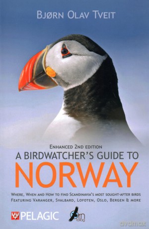 A Birdwatcher's Guide to Norway: Where, when and how to find Scandinavia's most sought-after birds - Bjorn Olav Tveit [KSIĄŻKA]